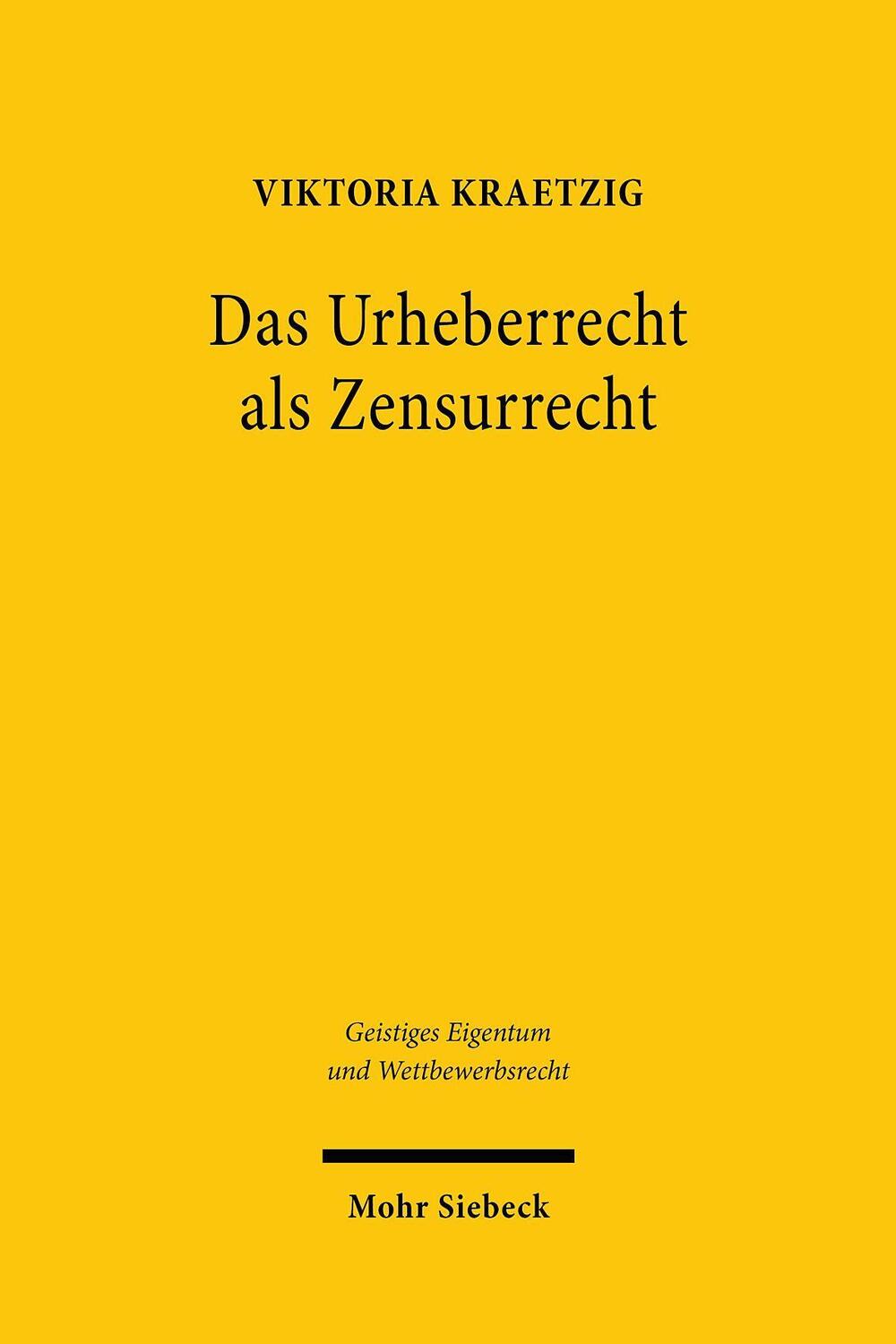 Cover: 9783161616518 | Das Urheberrecht als Zensurrecht | Viktoria Kraetzig | Taschenbuch
