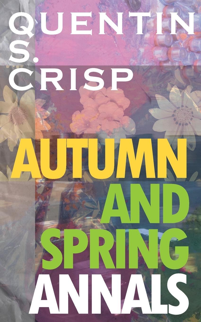 Cover: 9781645251170 | Autumn and Spring Annals | Quentin S. Crisp | Taschenbuch | Paperback