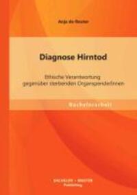 Cover: 9783955493868 | Diagnose Hirntod: Ethische Verantwortung gegenüber sterbenden...