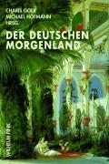 Cover: 9783770544288 | Der Deutschen Morgenland | Charis Goer (u. a.) | Taschenbuch | Deutsch