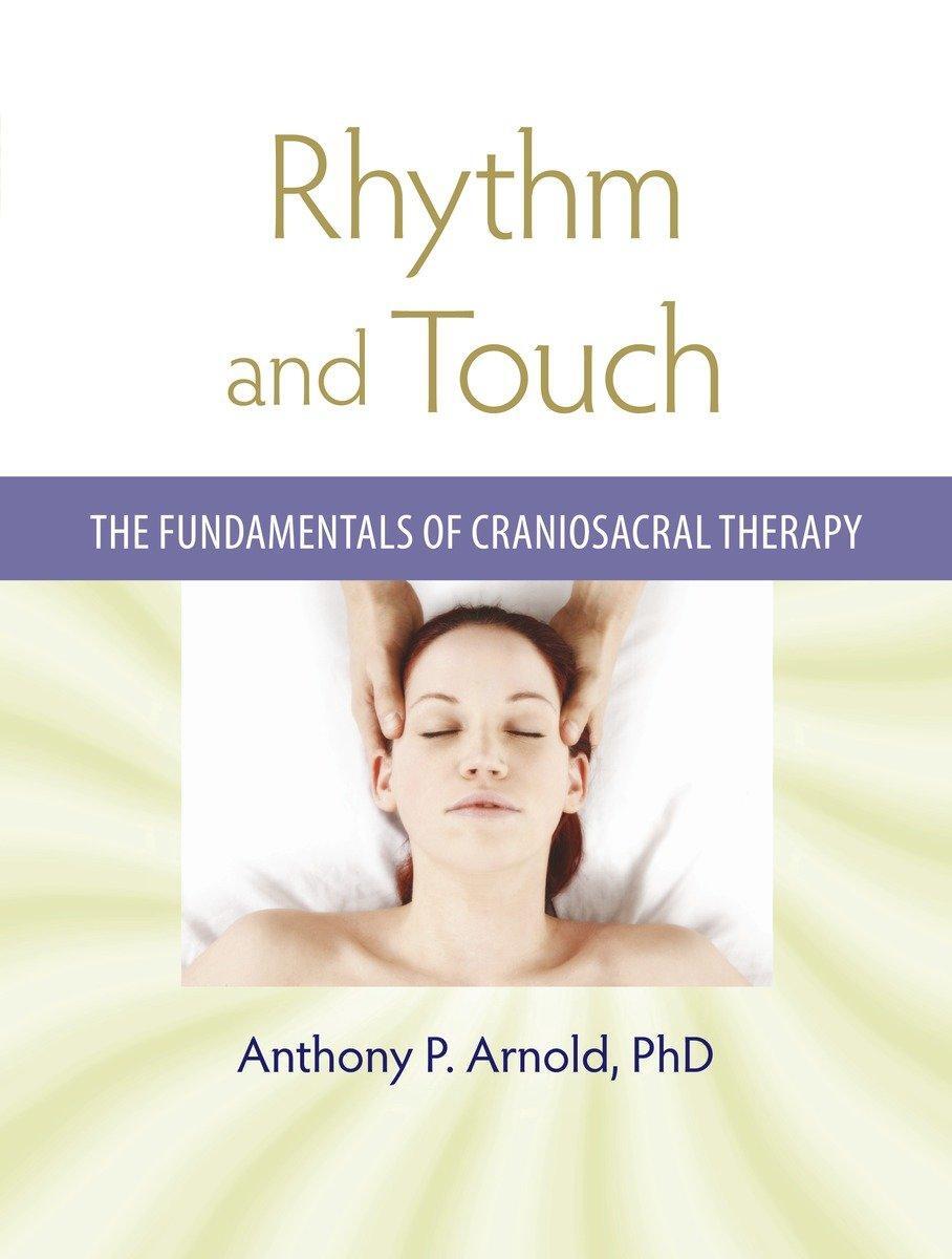 Cover: 9781556438196 | Rhythm and Touch: The Fundamentals of Craniosacral Therapy | Arnold