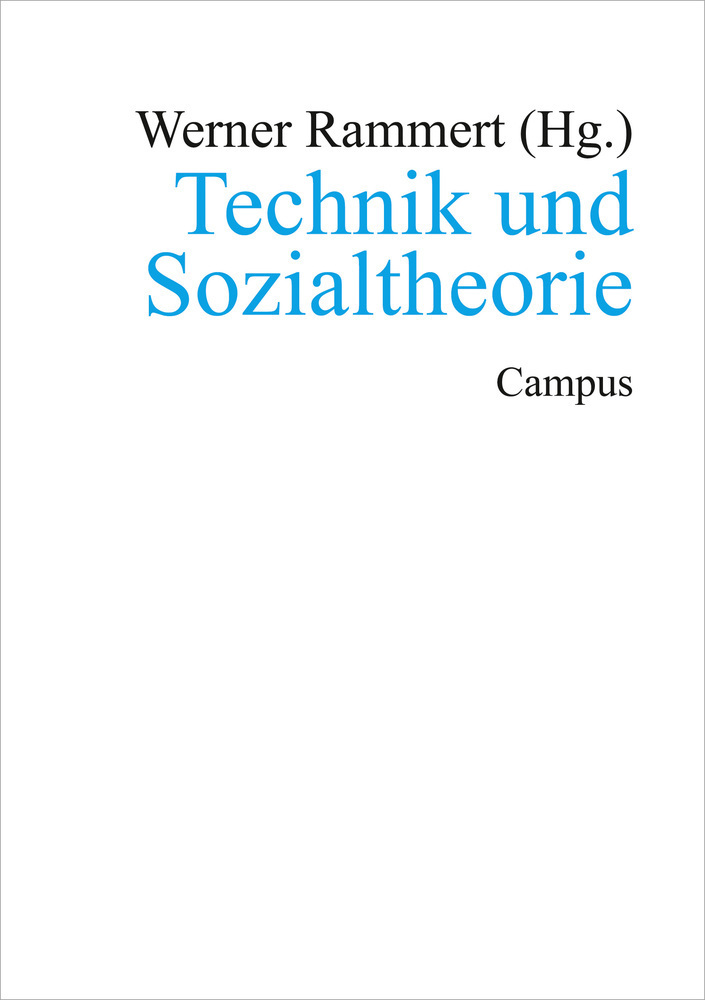 Cover: 9783593359977 | Technik und Sozialtheorie | Werner Rammert | Taschenbuch | Deutsch