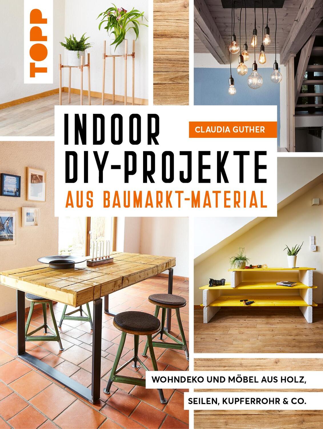 Cover: 9783772471698 | Indoor DIY-Projekte aus Baumarkt-Material | Claudia Guther | Buch