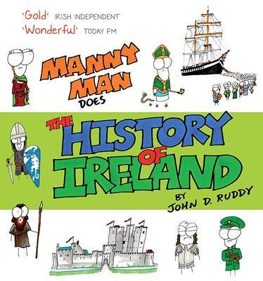 Cover: 9781848892958 | Manny Man Does the History of Ireland | John D. Ruddy | Buch | 2016