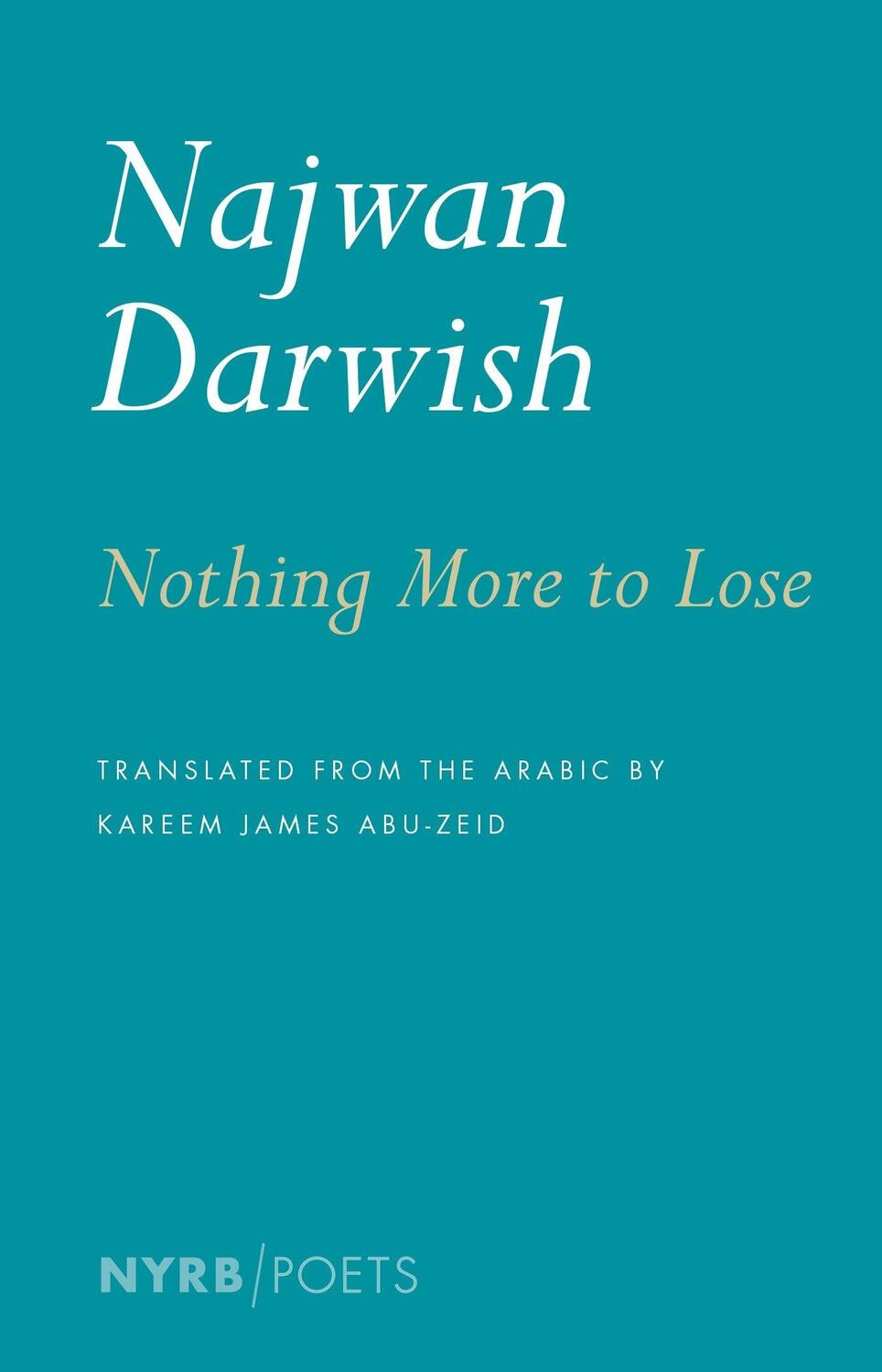 Cover: 9781590177303 | Nothing More to Lose | Najwan Darwish | Taschenbuch | Englisch | 2014