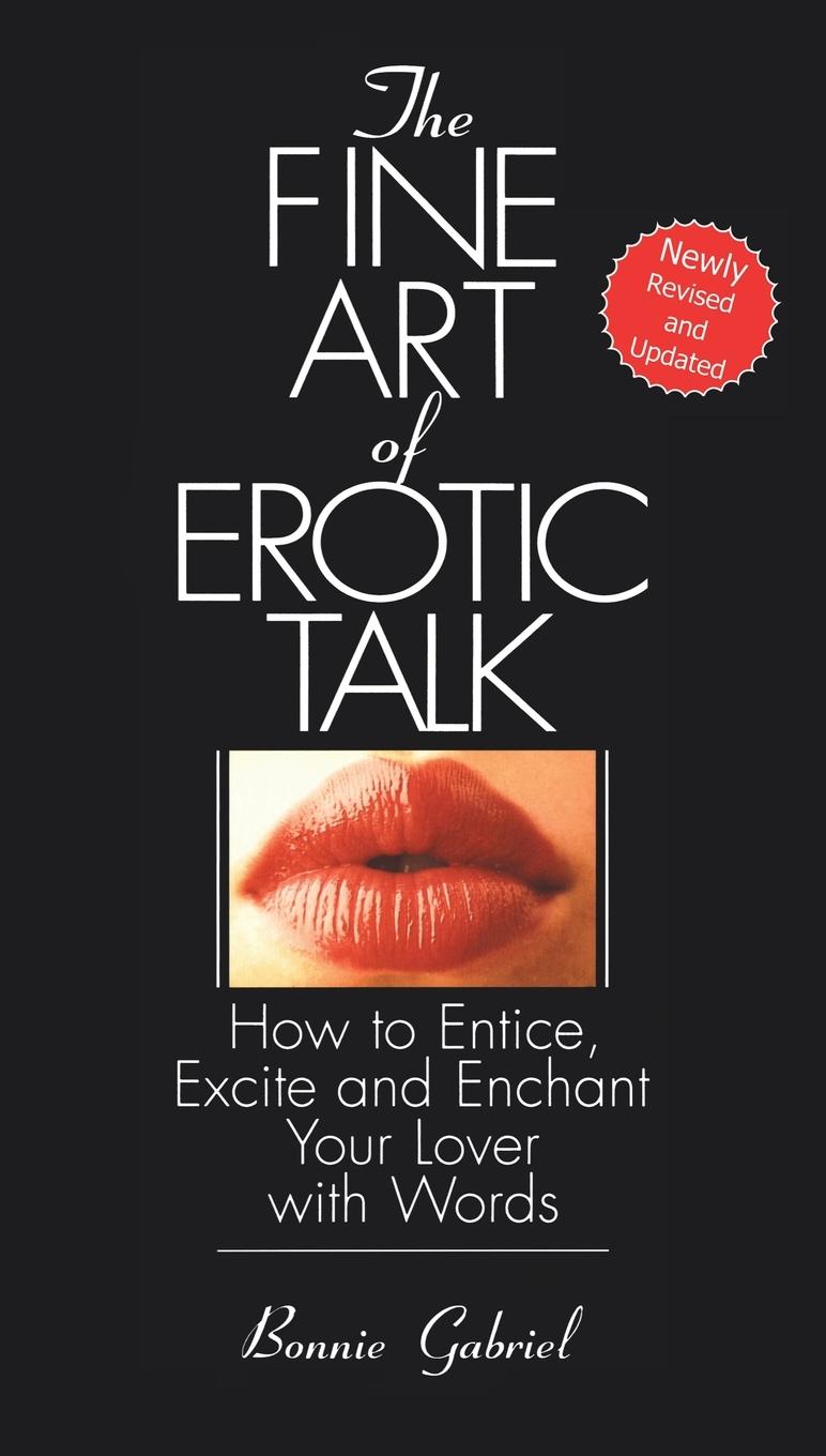 Cover: 9780553373967 | The Fine Art Of Erotic Talk | Bonnie Gabriel | Taschenbuch | Englisch