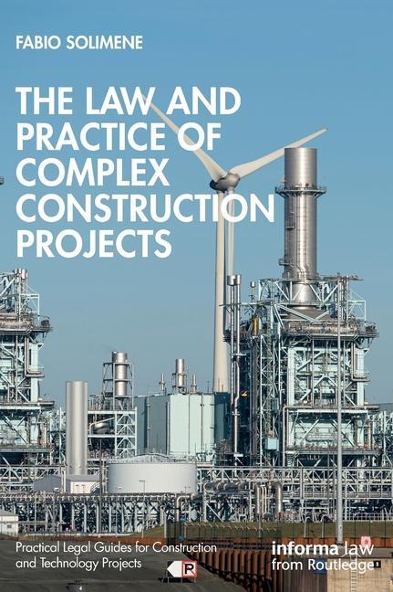 Cover: 9781032481609 | The Law and Practice of Complex Construction Projects | Fabio Solimene
