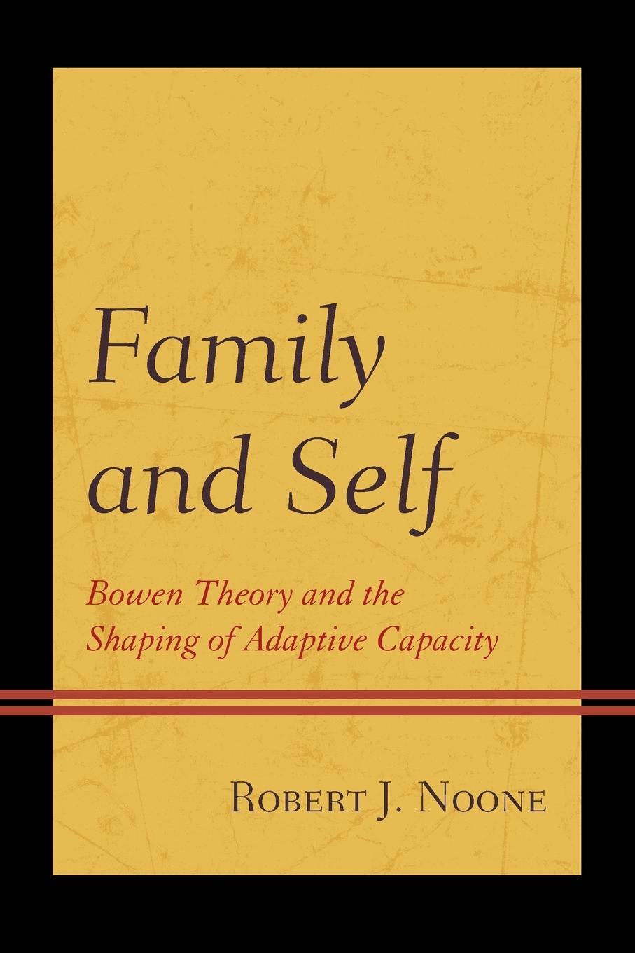 Cover: 9781793628169 | Family and Self | Bowen Theory and the Shaping of Adaptive Capacity