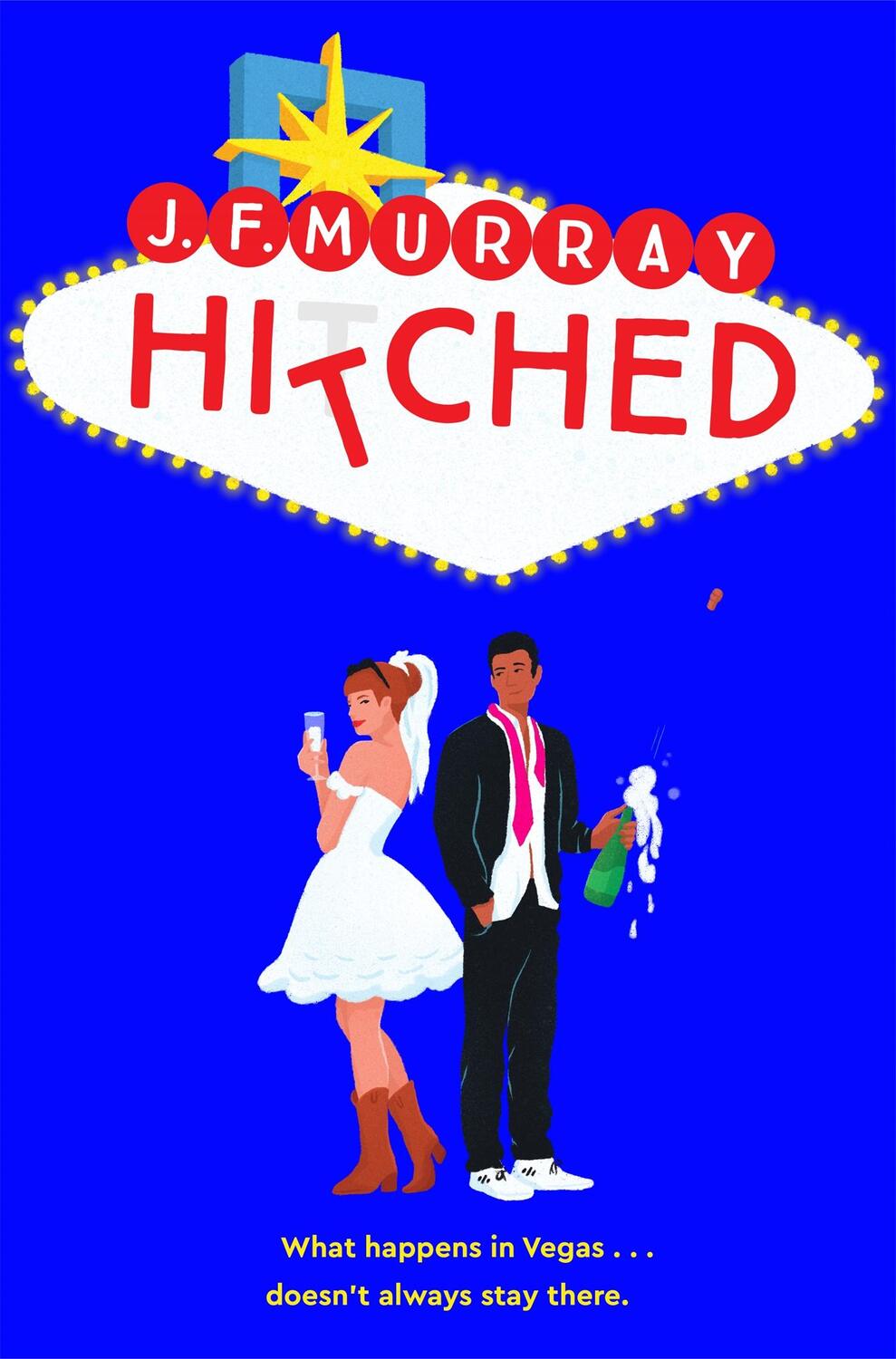 Cover: 9781529098730 | Hitched: Bridesmaids Meets the Hangover, This Is the Funniest ROM...