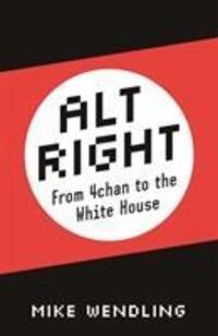 Cover: 9780745337456 | Alt-Right | From 4chan to the White House | Mike Wendling | Buch