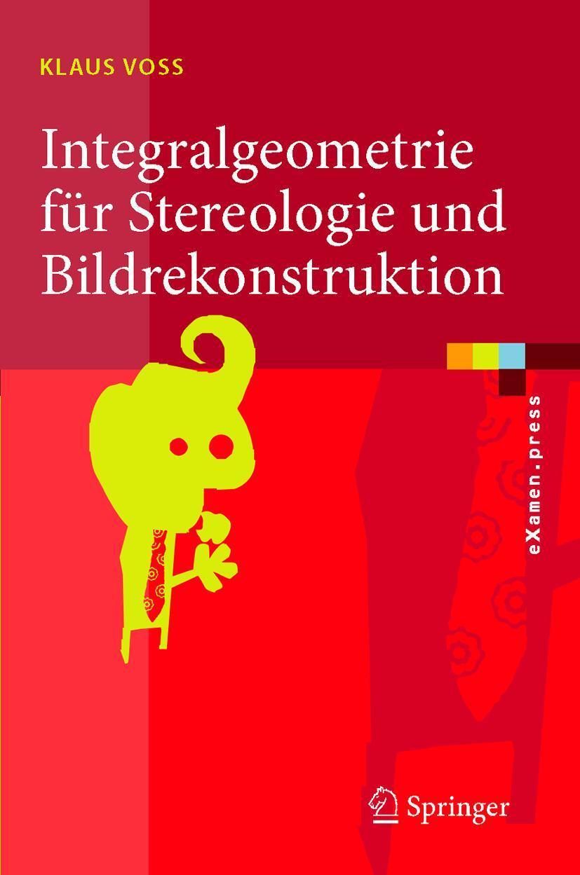 Cover: 9783540372295 | Integralgeometrie für Stereologie und Bildrekonstruktion | Klaus Voss
