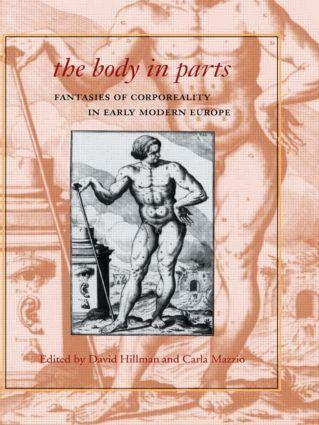 Cover: 9780415916943 | The Body in Parts | Fantasies of Corporeality in Early Modern Europe