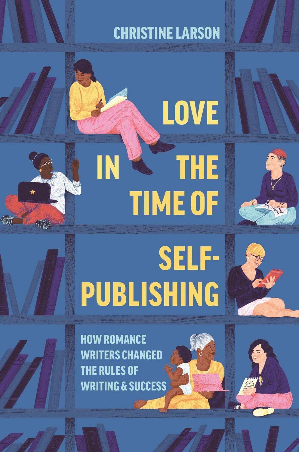 Cover: 9780691217406 | Love in the Time of Self-Publishing | Christine M. Larson | Buch