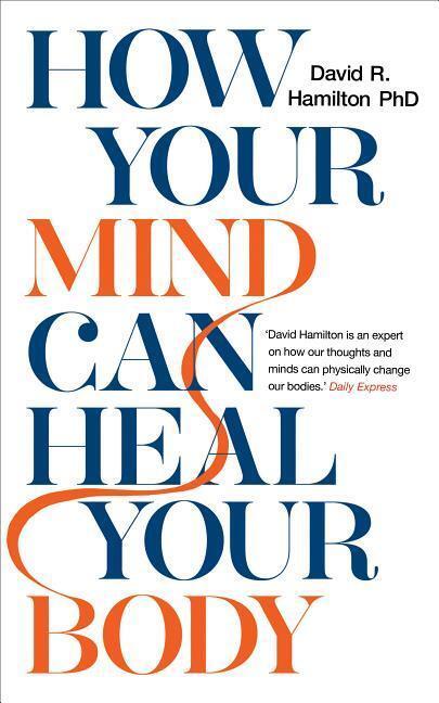 Cover: 9781788171496 | How Your Mind Can Heal Your Body | 10th-Anniversary Edition | Hamilton