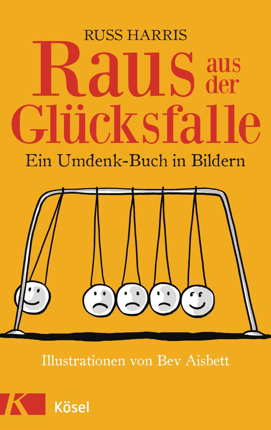 Cover: 9783466310074 | Raus aus der Glücksfalle | Russ Harris | Taschenbuch | Deutsch | 2014