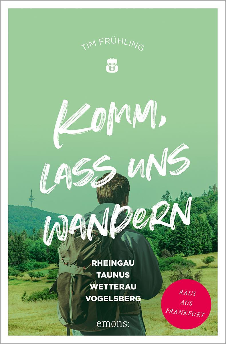Cover: 9783740817398 | Komm, lass uns wandern. Rheingau, Taunus, Wetterau, Vogelsberg | Buch