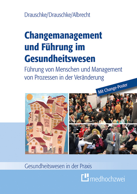 Cover: 9783862161362 | Change-Management und Führung im Gesundheitswesen | Drauschke (u. a.)