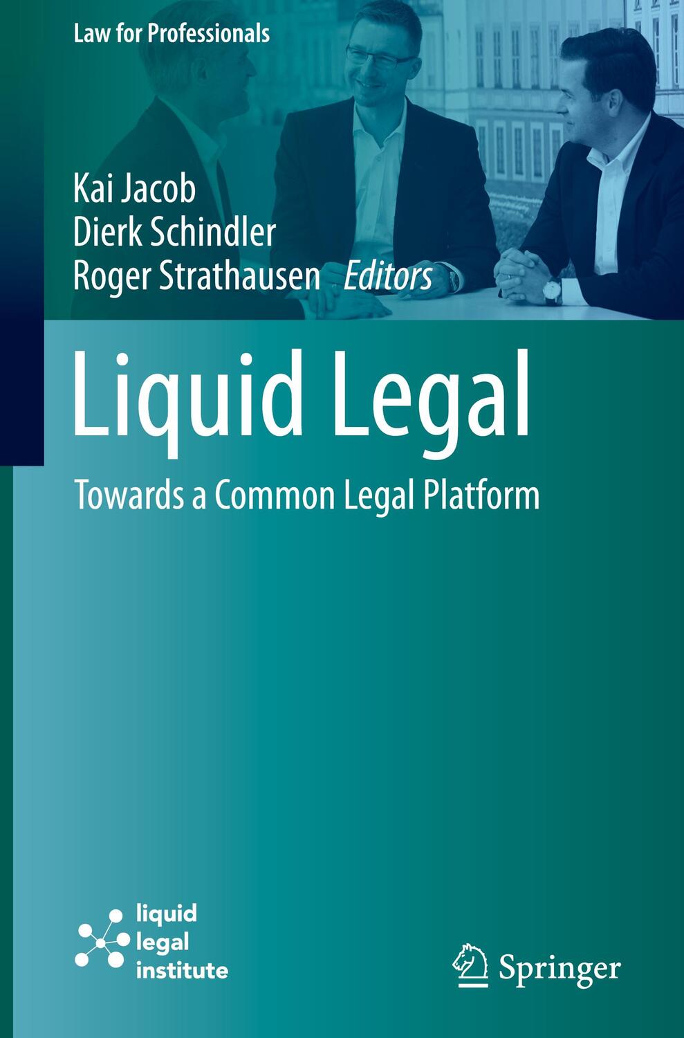 Cover: 9783030482657 | Liquid Legal | Towards a Common Legal Platform | Kai Jacob (u. a.)