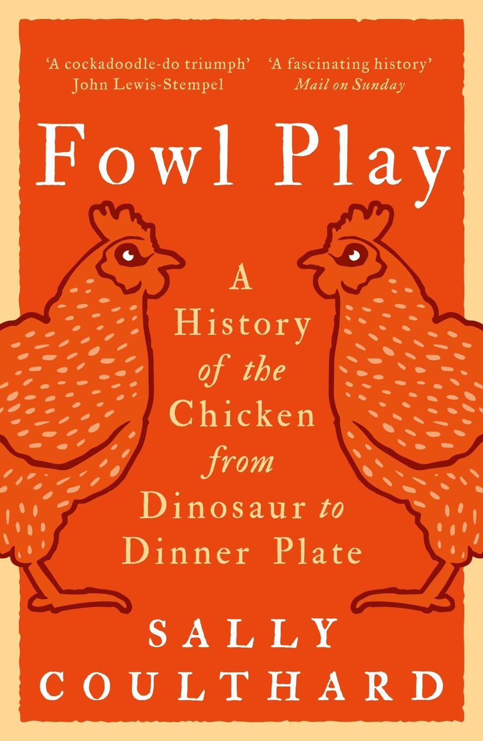 Cover: 9781801104487 | Fowl Play | A History of the Chicken from Dinosaur to Dinner Plate