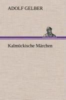 Cover: 9783849534172 | Kalmückische Märchen | Adolf Gelber | Buch | 128 S. | Deutsch | 2013