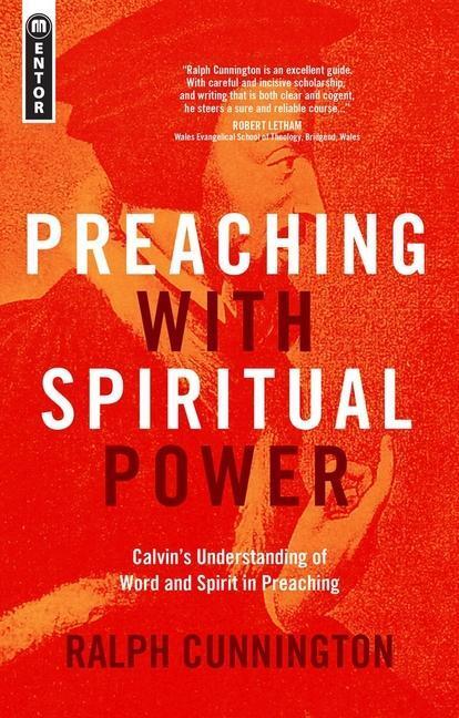 Cover: 9781781916018 | Preaching With Spiritual Power | Ralph Cunnington | Taschenbuch | 2015