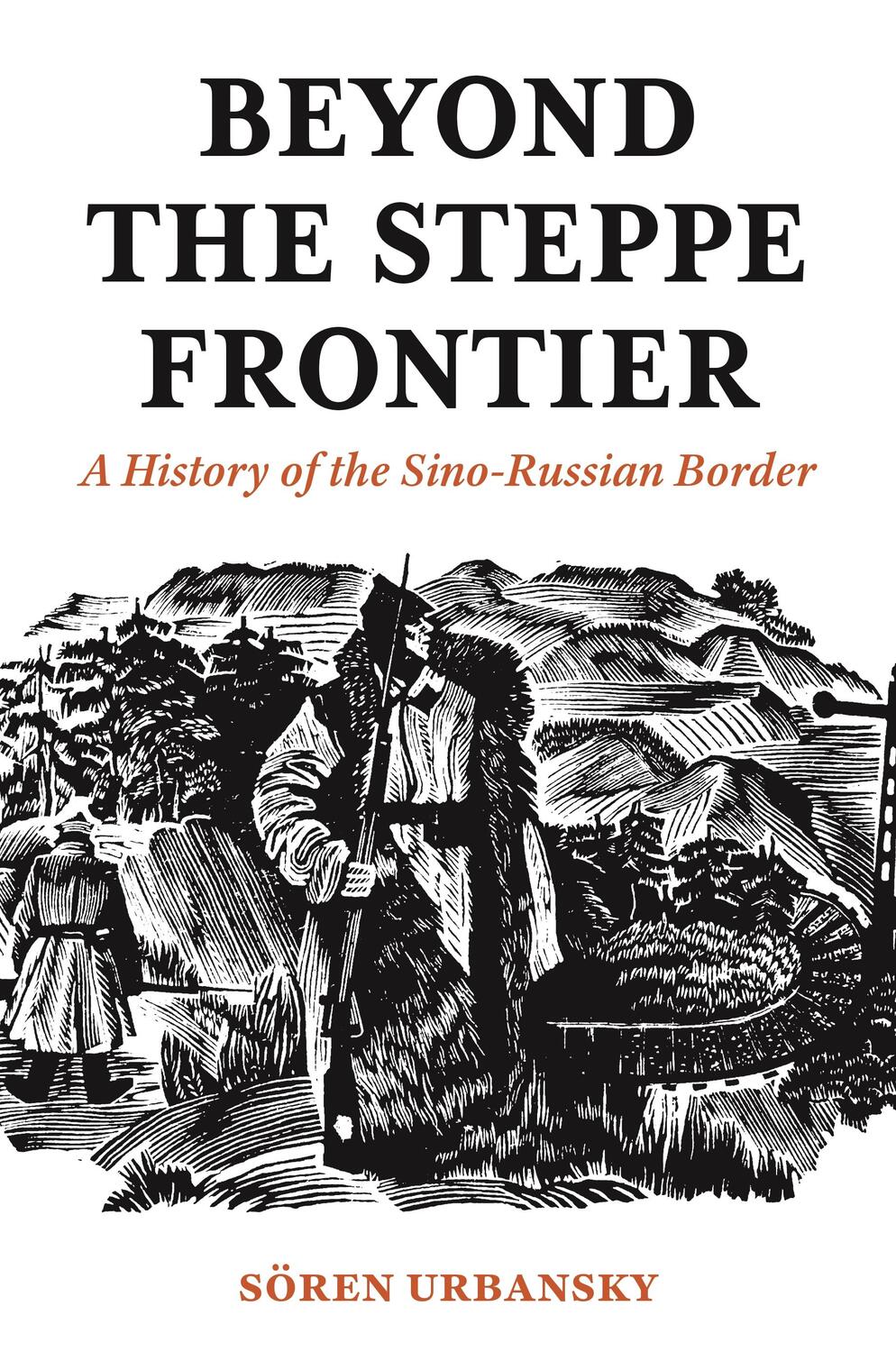 Cover: 9780691208947 | Beyond the Steppe Frontier | A History of the Sino-Russian Border