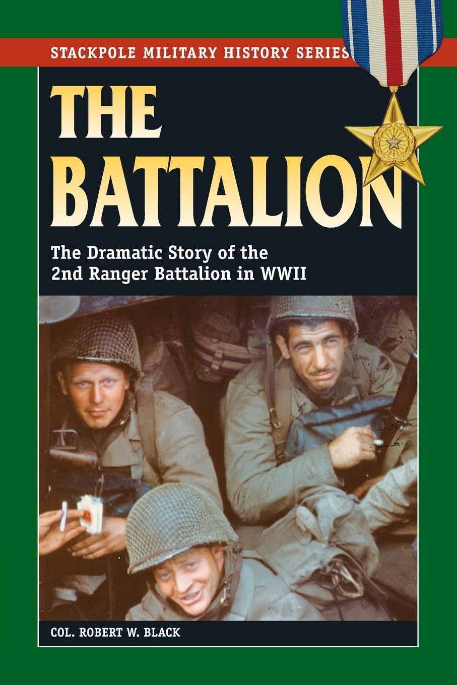 Cover: 9780811712736 | The Battalion | The Dramatic Story of the 2nd Ranger Battalion in WWII