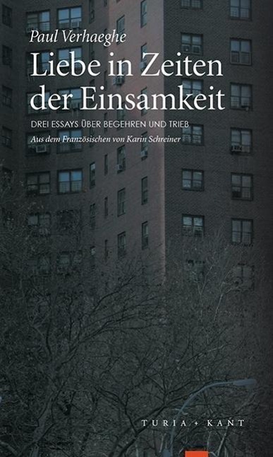 Cover: 9783851325638 | Liebe in Zeiten der Einsamkeit | Drei Essays über Begehren und Trieb