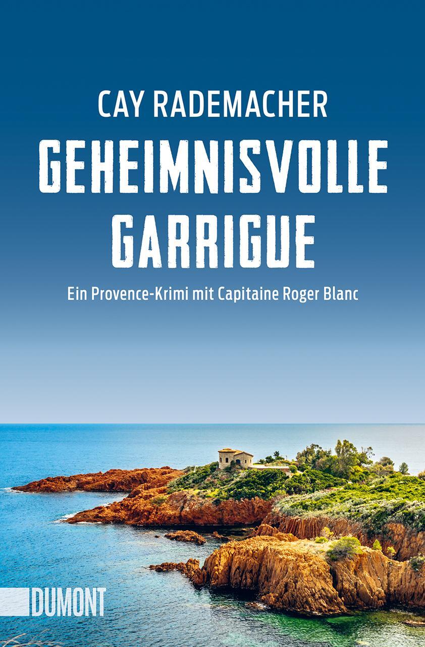 Cover: 9783832166816 | Geheimnisvolle Garrigue | Ein Provence-Krimi mit Capitaine Roger Blanc