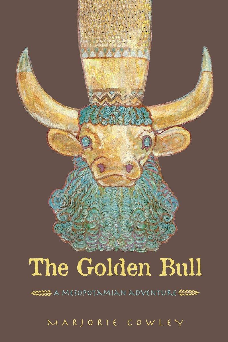 Cover: 9781580891820 | The Golden Bull | A Mesopotamian Adventure | Marjorie Cowley | Buch