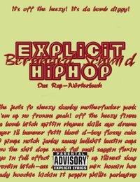 Cover: 9783831130528 | Explicit HipHop | Das Rap-Wörterbuch (English-Deutsch) | Schmid | Buch