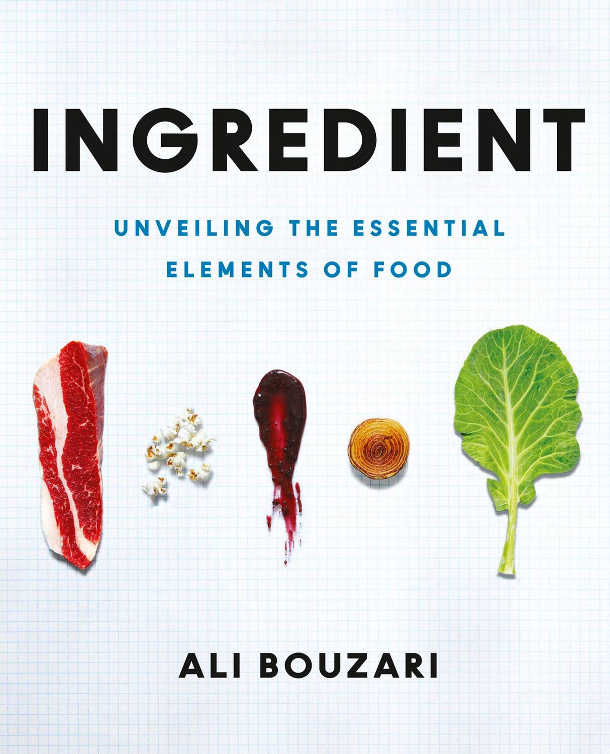Cover: 9780008179144 | Ingredient | Unveiling the Essential Elements of Food | Ali Bouzari