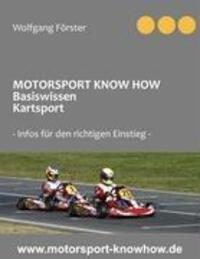 Cover: 9783837050684 | MOTORSPORT KNOW HOW Basiswissen Kartsport | Wolfgang Förster | Buch