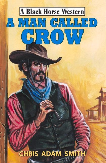 Cover: 9780719828287 | MAN CALLED CROW | Chris Adam Smith | Taschenbuch | Englisch | 2019