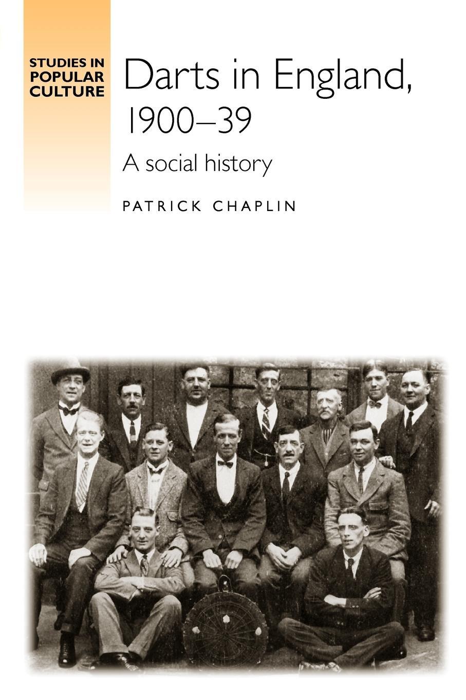 Cover: 9780719089046 | Darts in England, 1900-39 | A social history | Patrick Chaplin | Buch
