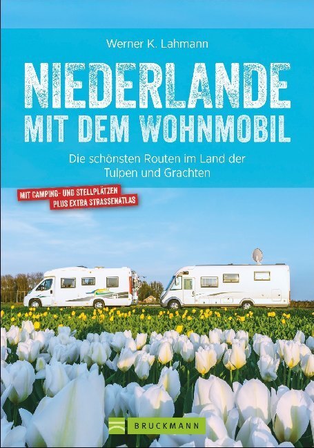 Cover: 9783734315015 | Niederlande mit dem Wohnmobil | Werner Lahmann (u. a.) | Taschenbuch