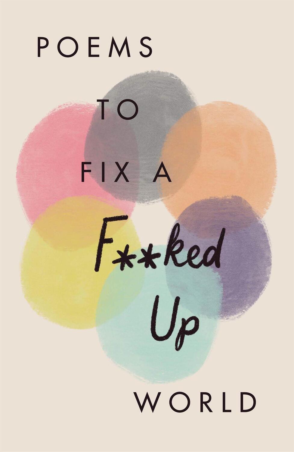 Cover: 9781529402834 | Poems to Fix a F**ked Up World | Various Poets | Buch | Englisch