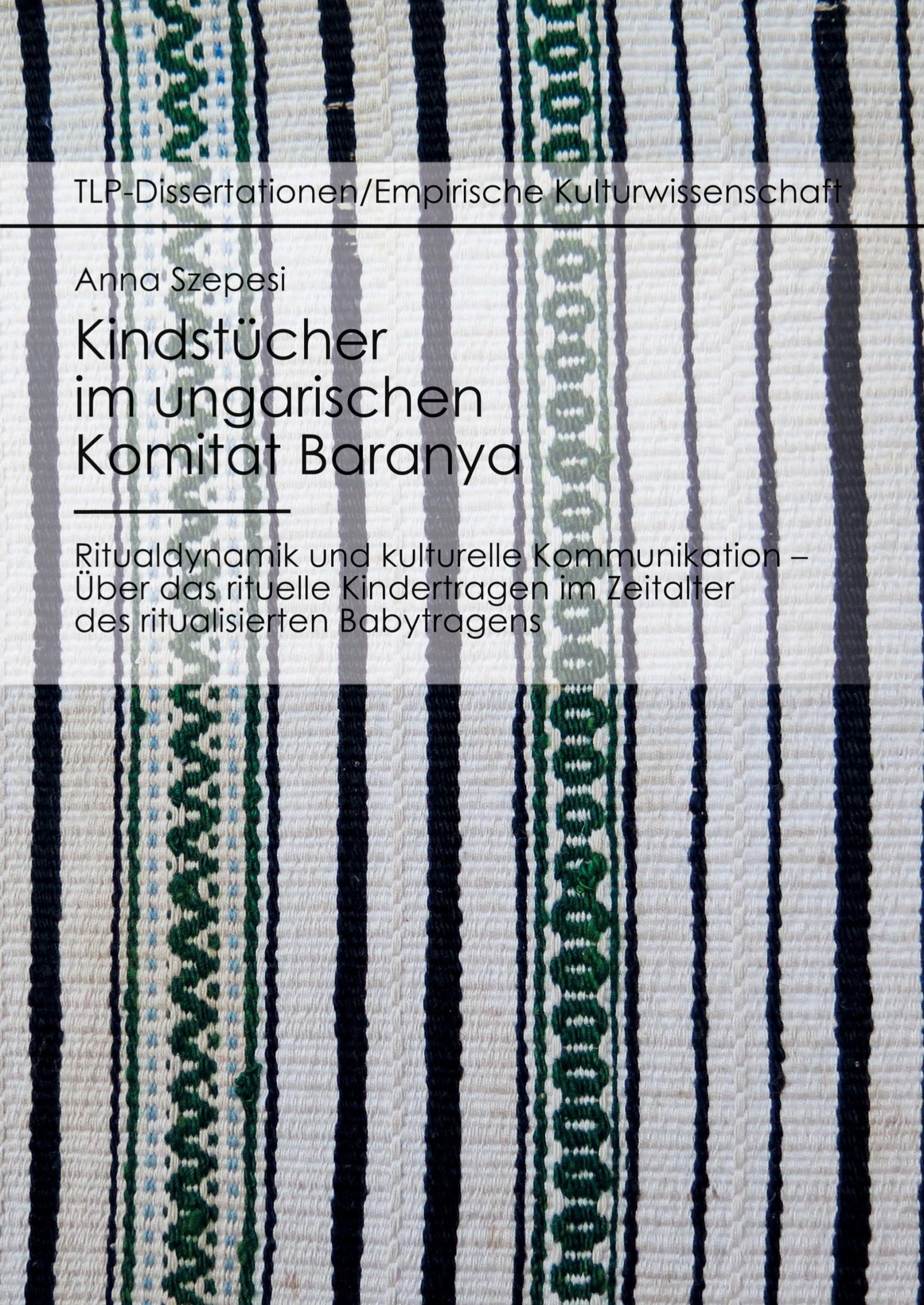 Cover: 9783946552581 | Kindstücher im ungarischen Komitat Baranya: Ritualdynamik und...