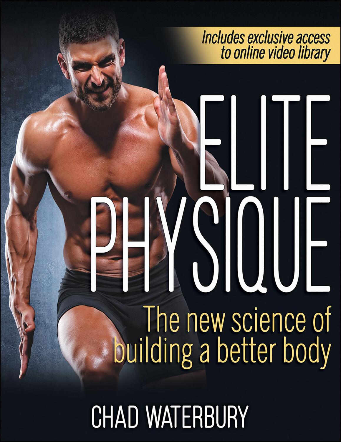 Cover: 9781718203785 | Elite Physique: The New Science of Building a Better Body | Waterbury