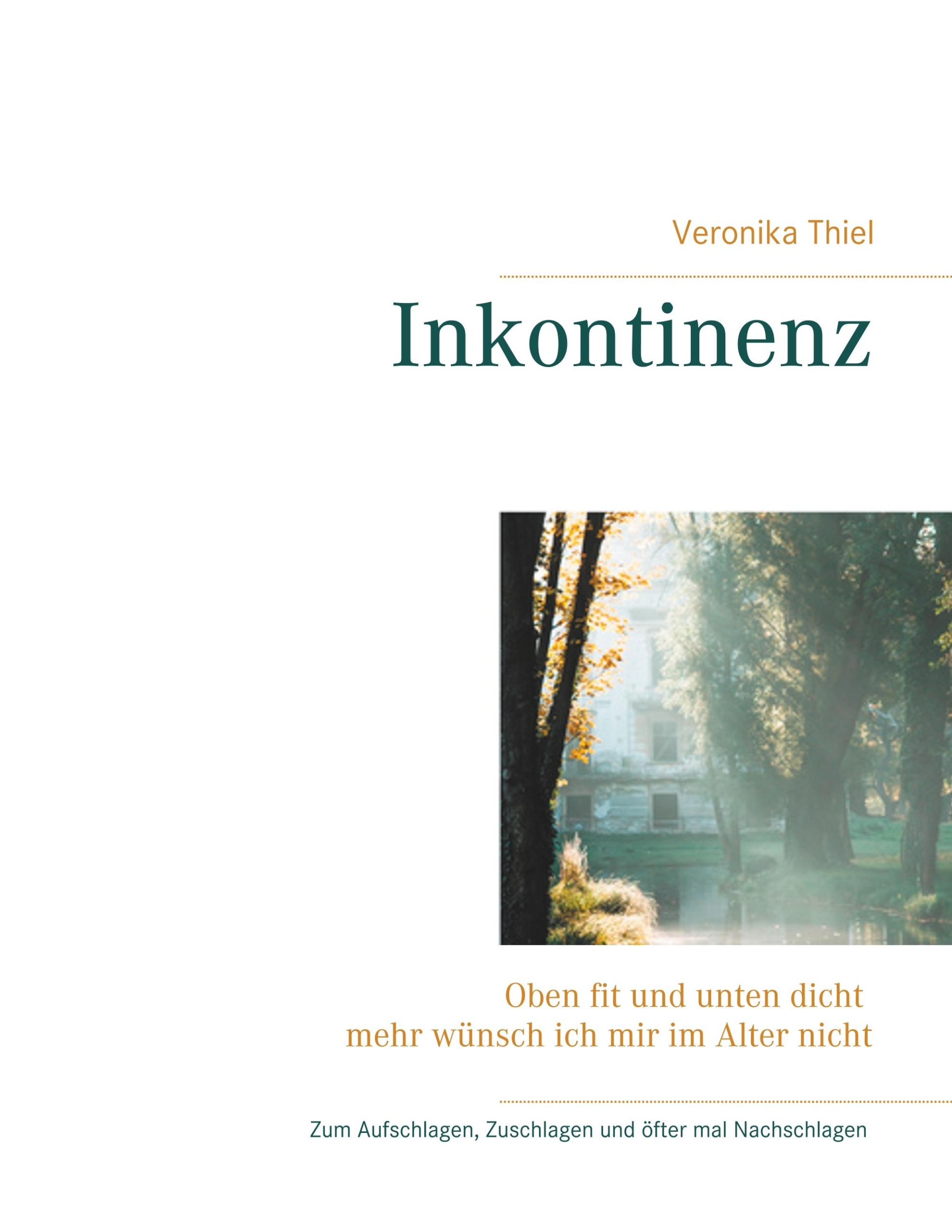 Cover: 9783751904278 | Inkontinenz | Veronika Thiel | Taschenbuch | Paperback | 70 S. | 2020