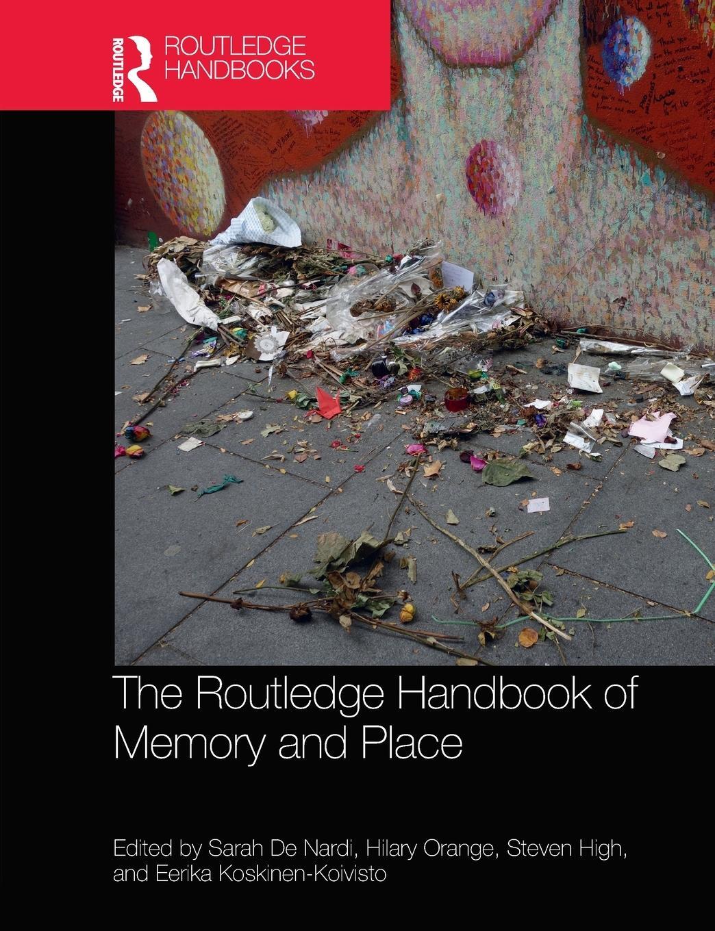 Cover: 9780367776749 | The Routledge Handbook of Memory and Place | Sarah De Nardi (u. a.)