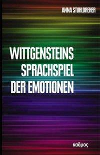 Cover: 9783865992086 | Wittgensteins Sprachspiel der Emotionen | Diss. | Anna Stuhldreher