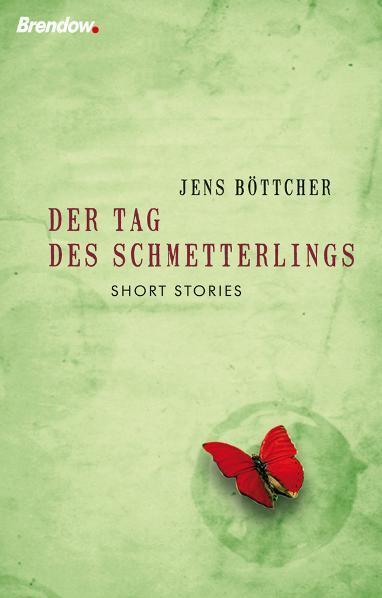 Cover: 9783865062659 | Der Tag des Schmetterlings | Kurze Geschichten mit langer Wirkung