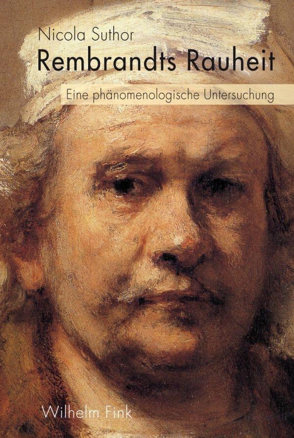 Cover: 9783770557394 | Rembrandts Rauheit | Eine phänomenologische Untersuchung | Suthor