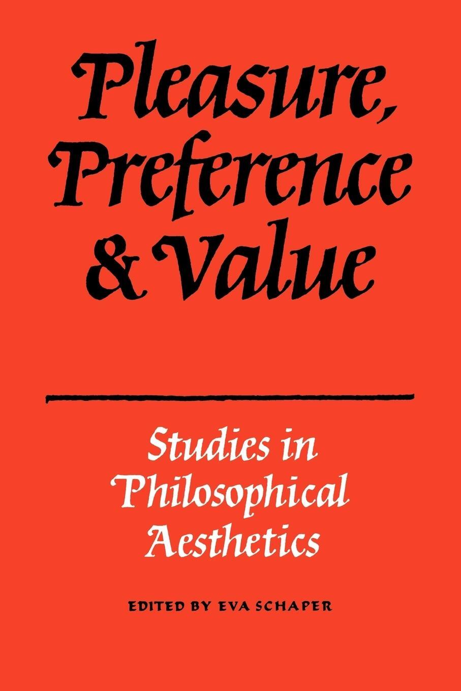 Cover: 9780521349673 | Pleasure, Preference and Value | Studies in Philosophical Aesthetics