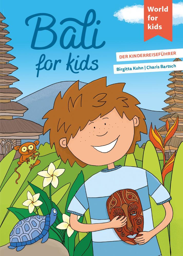 Cover: 9783946323112 | Bali for kids | Der Kinderreiseführer | Birgitta Kuhn | Taschenbuch