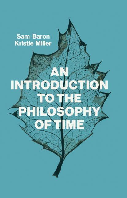 Cover: 9781509524525 | An Introduction to the Philosophy of Time | Kristie Miller (u. a.)