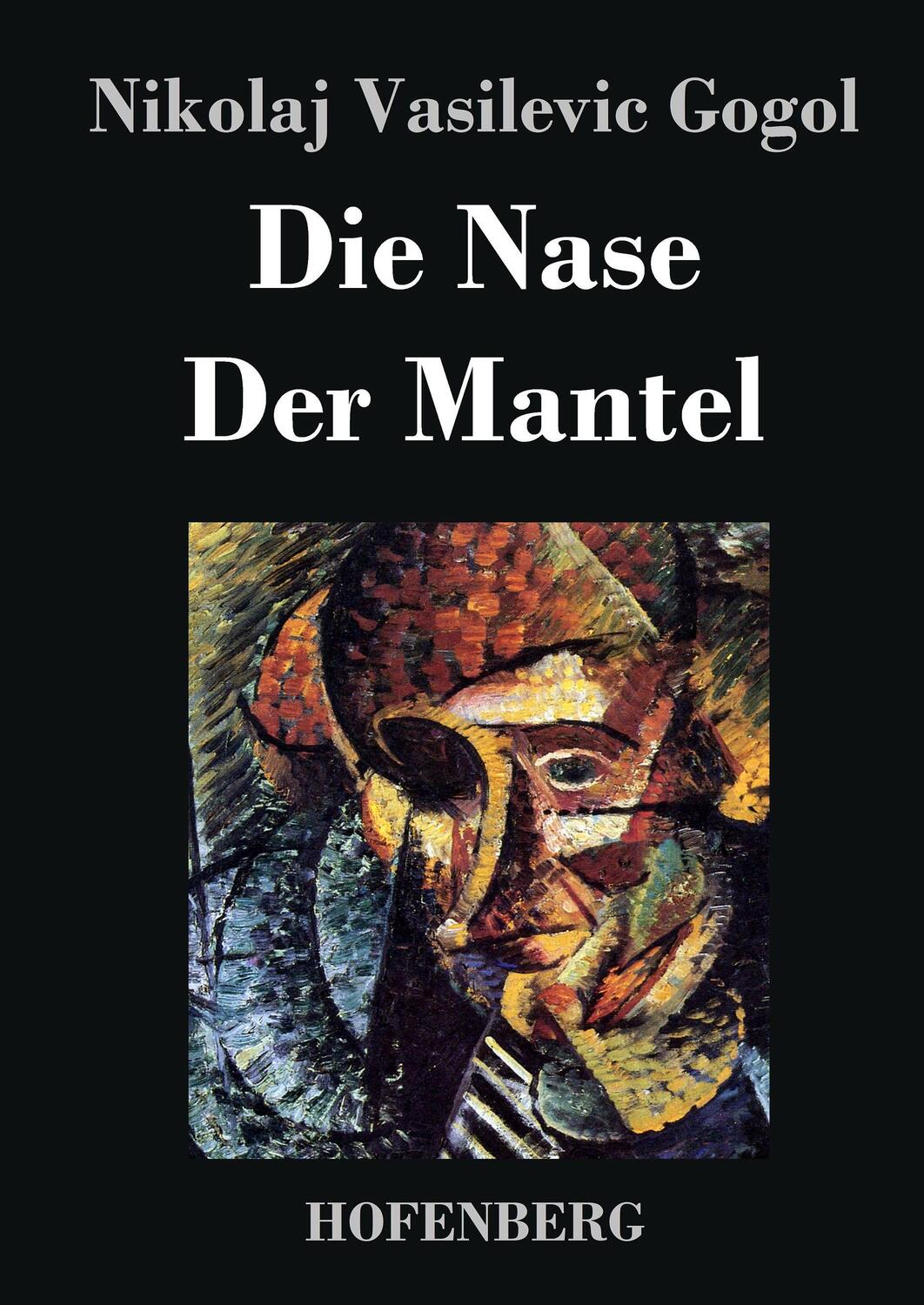 Cover: 9783843028097 | Die Nase / Der Mantel | Nikolaj Vasilevic Gogol | Buch | 56 S. | 2013