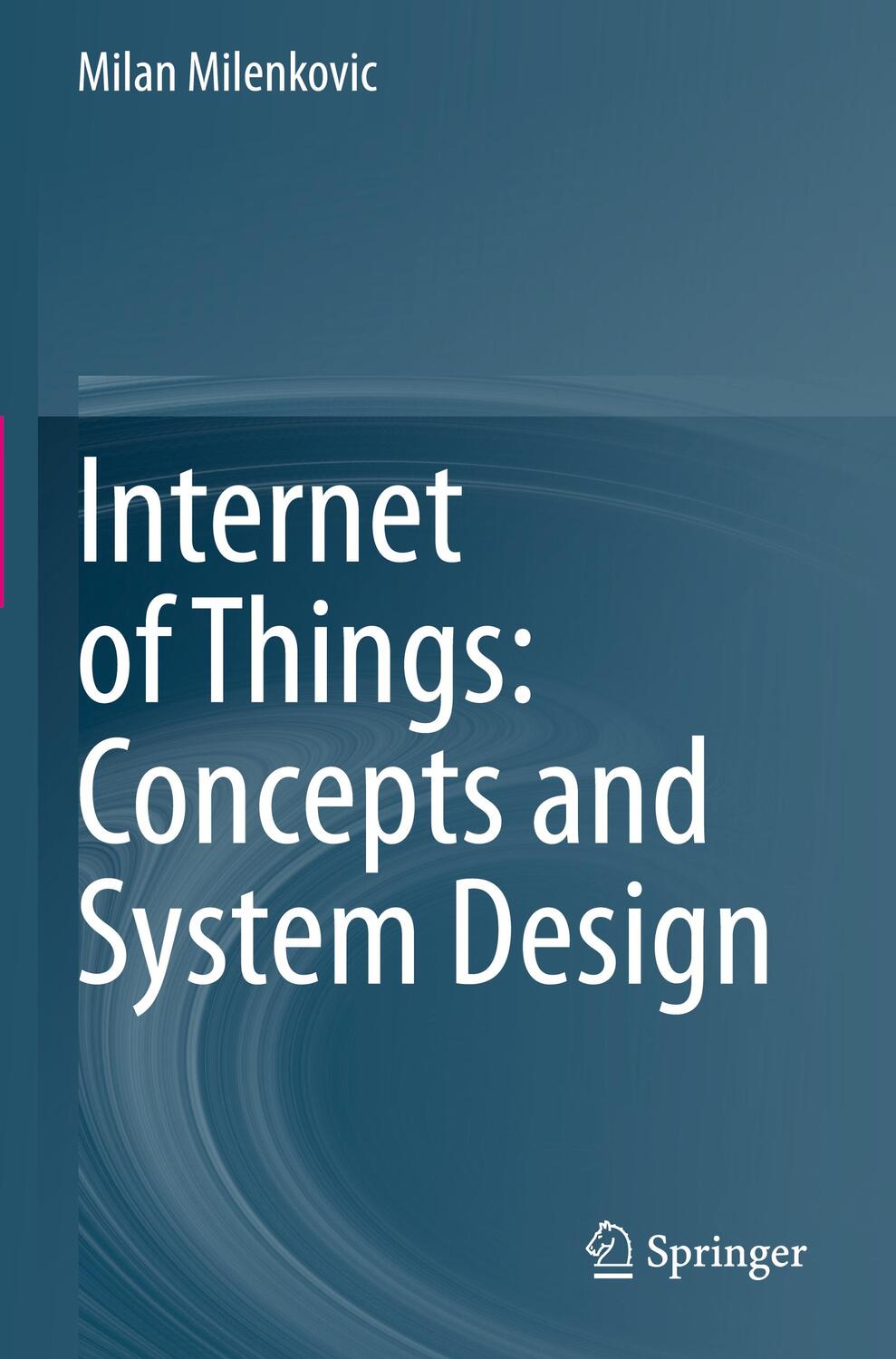 Cover: 9783030413484 | Internet of Things: Concepts and System Design | Milan Milenkovic