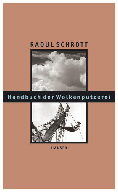 Cover: 9783446205765 | Handbuch der Wolkenputzerei | Gesammelte Essays | Raoul Schrott | Buch